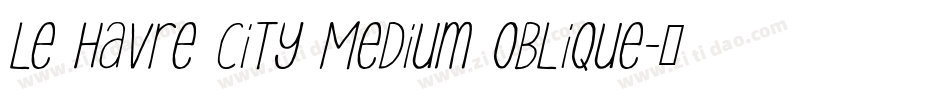Le Havre City Medium Oblique字体转换